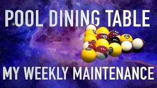 WEEKLY MAINTENANCE OF MY POOL DINING TABLE