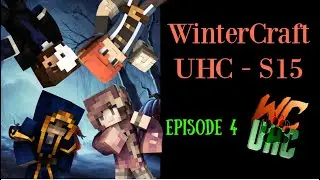 WinterCraft UHC - S15 - E4 - It's all about the grind