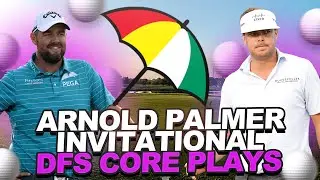 Draftkings Core Picks - 2022 Arnold Palmer Invitational DFS Golf Preview
