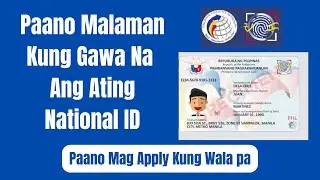 Paano Malaman Kung Gawa Na Ang Ating National ID - Paano Mag Apply Kung Wala pa
