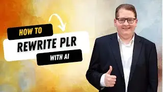 How To Rewrite PLR Content With AI