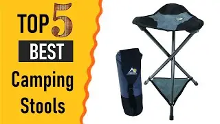 Camping Stools : 5 Best Camping Stools 2020