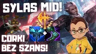 M&oacute;j NOWY PICK! Kiedy zbanują Katarinę... [Sylas vs Corki]