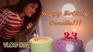 Vlog #32: Camille's 23rd Birthday