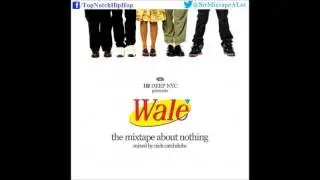 Wale - The Vacation From Ourselves (Mixtape About Nothing)