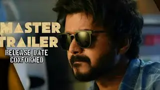 MASTER TRAILER   RELEASE DATE IS CONFORMED  IN TAMIL
