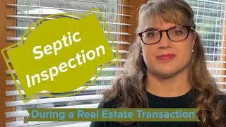 Septic Inspection during a real estate transaction