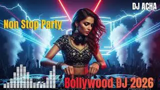 Bollywood DJ Party Mix 2026 💣 Hard Bass Hindi Dance Club Remix