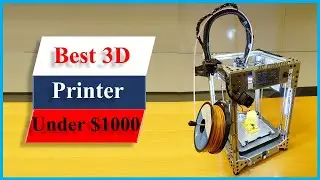 ✅Best 3D Printer Under $1000 | Top 4 Best 3D Printer Under $1000 Review