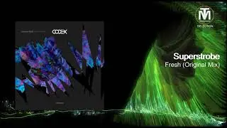 Superstrobe - Fresh (Original Mix) [Codex Recordings]