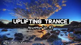 Uplifting Trance 2019 [NOVEMBER MIX] Vol. #1