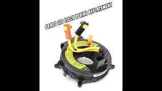Toyota Land Cruiser Prado 120 clock spring replacement