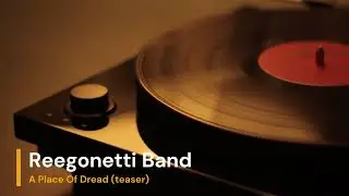 Reegonetti Band - A Place Of Dread (teaser)