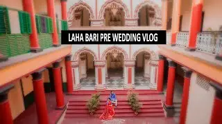 PREWEDDING BEHIND THE SCENES II LAHA BARI II  LAHA BARI PREWEDDING VLOG II