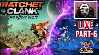 Vertical LIVE! Ratchet & Clank Rift Apart LIVE (Part-6) | BucknGames