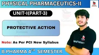 PROTECTIVE ACTION || UNIT-I (PART-3) | PHYSICAL PHARMACEUTICS-II || B.Pharm 4th Semester #aktu