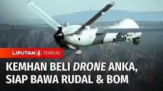 Penampakan Drone ANKA yang Dibeli Kemhan dari Turki, Siap Bawa Rudal & Bom | Liputan 6