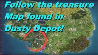 Fortnite Battle Royale - Follow the treasure Map found in Dusty Depot!