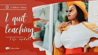 I QUIT TEACHING| LIFE UPDATE #JOBLESS#IQUITTEACHING