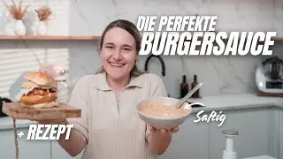 🔥 Die beste Burger-Sauce selber machen – Einfach, schnell & unglaublich lecker! 🍔😋