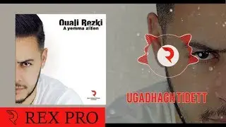 REZKI OUALI 2018 - UGADHAGH TIDETT