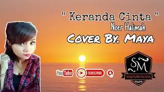KERANDA CINTA - NOERHALIMAH - DANGDUT LAWAS - DANGDUT COVER - BY.MAYA - STYLE YAMAHA SX900 BEKASI