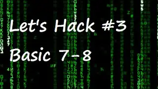 Let's Hack #3  Hacken lernen Deutsch | Basic 7-8