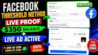 🔥 Facebook Threshold Method 2026 | LIVE $350 Threshold Proof + Live Ad Active | Step by Step