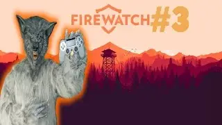 Firewatch (PS4) Part 3 - Skinny Dipping