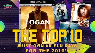 THE TOP 10 MOVIES FROM THE 2010's YOU MUST OWN ON 4K BLU RAY!