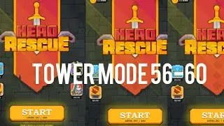 Hero rescue tower mode 56-60