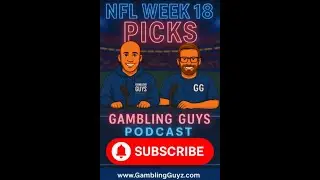 Gambling Guys Podcast | NFL Week 18 Picks & ELITE Plays | Final GGG & Ice-Cold Wisdom ❄️ of 2025