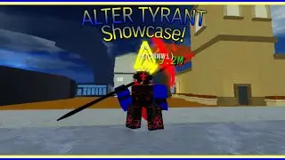 Alter Tyrant Showcase! l Unfamiliar Universe Incident (UUI)