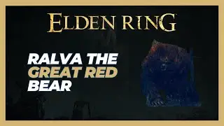 Where to Find Ralva The Great Red Bear - Elden Ring: Shadow of the Erdtree