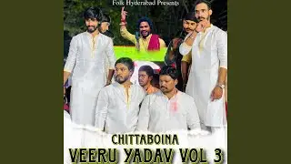 CHITTABOINA VEERU YADAV VOL 3 NEW SONG