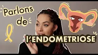 Parlons d'endométriose (maladie, solutions, ressources...)