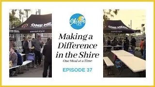 Making A Difference In The Shire - Episode 37 - Shire Talk TV
