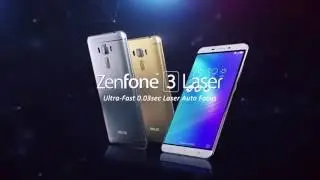ASUS  ZenFone 3 Laser Official Video