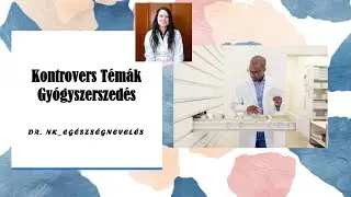 17a. Kontrovers témák - Gyógyszerszedés
