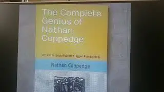 Part 16: Relative Absoluteness: The Complete Genius of Nathan Coppedge