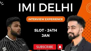 IMI Delhi Interview: Real Experience by Aniket | Interview Questions.