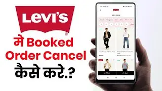 Levis app me order cancel kaise kare!! how to cancel order in Levis app!!