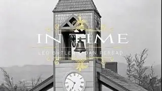 IN TIME (Official Video) - Leo Butler & Dan Persad