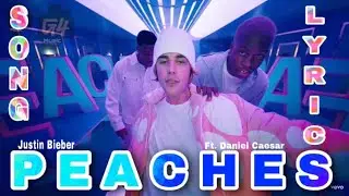 Justin Bieber | Peaches lyrics | Ft. Daniel ceaser | Giveon | English song | Justice | newsong 2021
