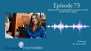 TU73: Building Grit Through Self Compassion with Dr Kristin Neff (replay)