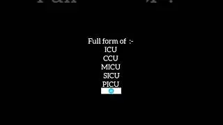 FULL FORM OF:- ICU,CCU,MICU,SICU,PICU~#medicalstudent