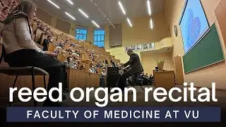 Reed Organ Recital at Vilnius University - Lef&eacute;bure-W&eacute;ly, Lemmens, Chopin, Čiurlionis, Franck