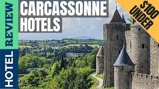 ✅Carcassonne: Best Hotel In Carcassonne [Under $100] (2022)