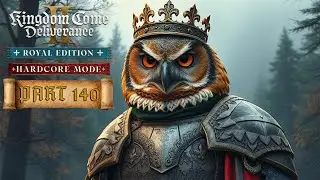 Part 140 | Kingdom Come Deliverance 2 (⚔️HARDCORE Playthrough⚔️)