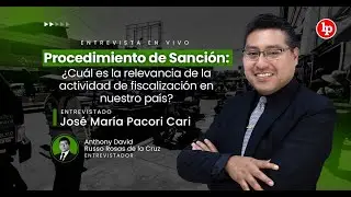 ¿Cuál es la relevancia de la actividad de fiscalización en nuestro país? l José María Pacori